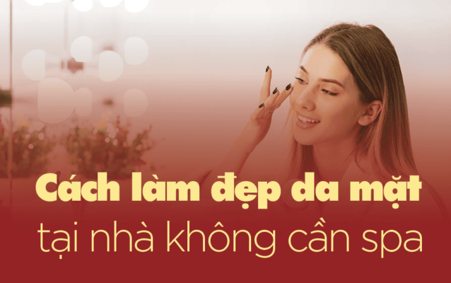 cách làm đẹp da mặt tại nhà